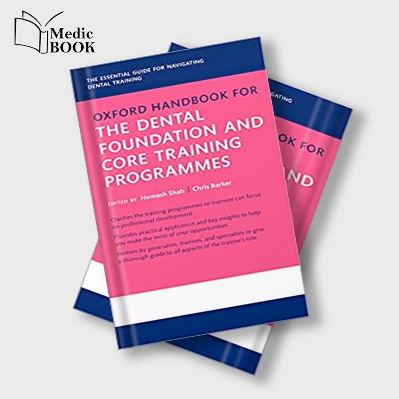 Oxford Handbook for the Dental Foundation and Core Training