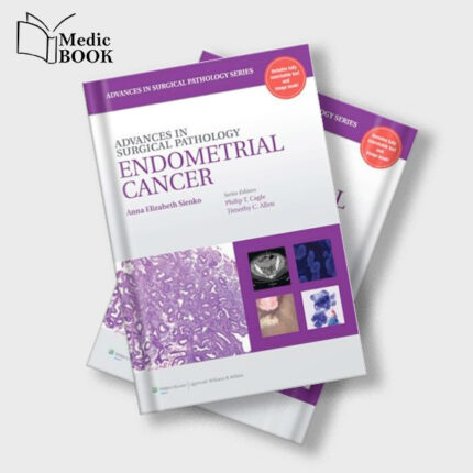 Advances in Surgical Pathology : Endometrial Carcinoma (ORIGINAL PDF from Publisher)