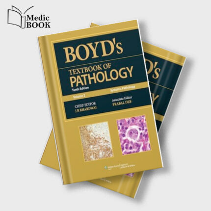 Boyds Textbook of Pathology Volume 2 : Systemic Pathology 10th