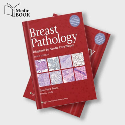 Breast Pathology : Diagnosis by Needle Core Biopsy , 3rd Edition (ORIGINAL PDF from Publisher)
