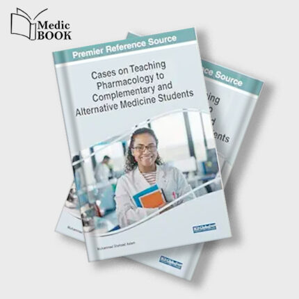 Cases on Teaching Pharmacology to Complementary and Alternative Medicine Students (Original PDF from Publisher)