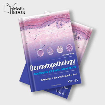 Dermatopathology : Diagnosis by First Impression , 3rd Edition (PDF)