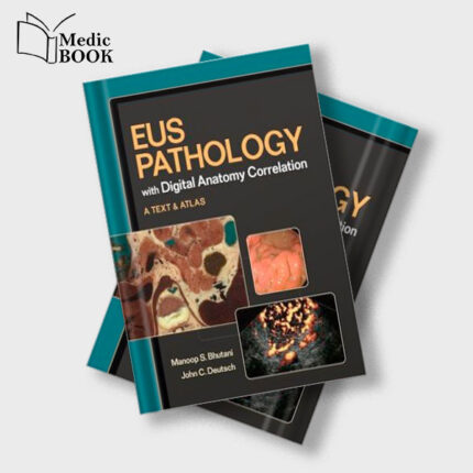 EUS Pathology with Digital Anatomy Correlation : Textbook and Atlas (ORIGINAL PDF from Publisher)