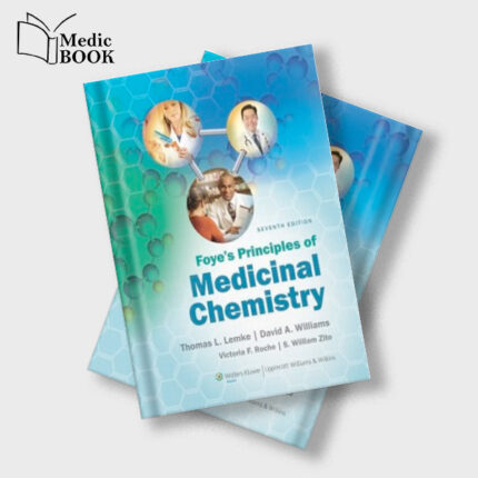 Foyes Principles of Medicinal Chemistry , 7th Edition (Original PDF from Publisher)