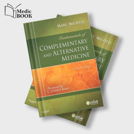 Fundamentals of Complementary and Alternative Medicine , 4e (Fundamentals of Complementary and Integrative Medicine)