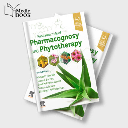 Fundamentals of Pharmacognosy and Phytotherapy , 4th Edition (True PDF from Publisher)