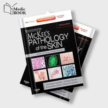McKees Pathology of the Skin , 2 Vol Set , 4e (ORIGINAL PDF from PUBLISHER)
