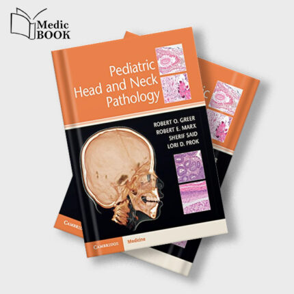 Pediatric Head and Neck Pathology , 1ed (PDF)