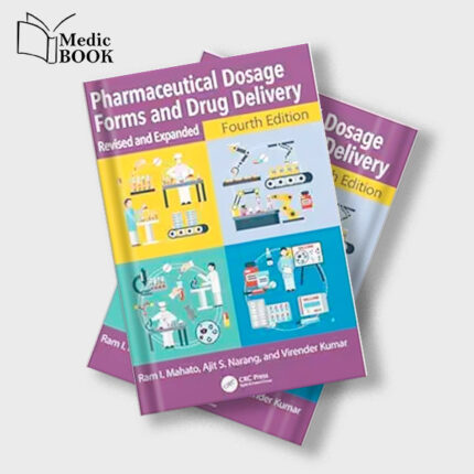 Pharmaceutical Dosage Forms and Drug Delivery : Revised and Expanded , 4th Edition (Original PDF from Publisher)