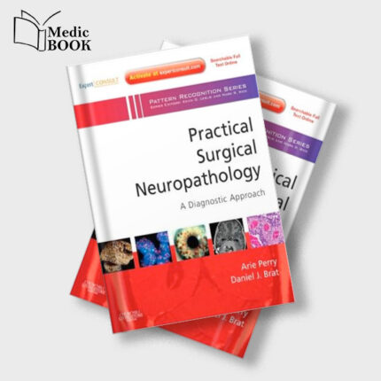 Practical Surgical Neuropathology : A Diagnostic Approach (ORIGINAL PDF from Publisher)