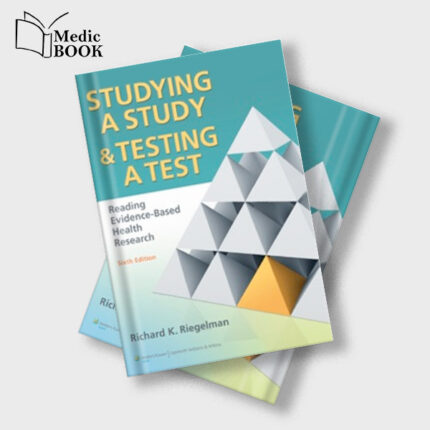 Studying A Study and Testing a Test : Reading Evidence based Health Research , 6th Edition (Original PDF from Publisher)