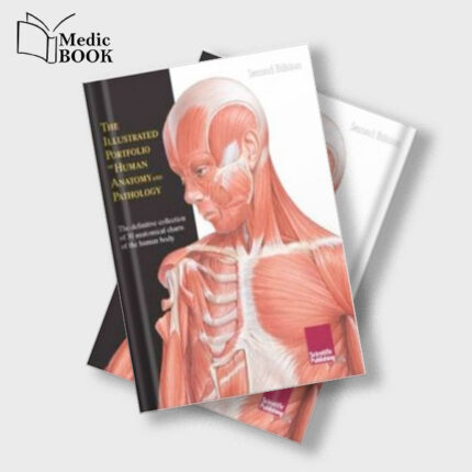 The Illustrated Portfolio of Human Anatomy and Pathology , 2nd Edition