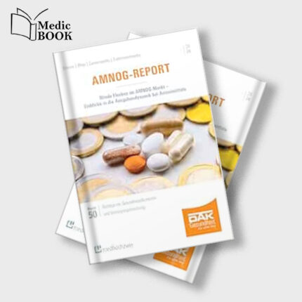 AMNOG Report 2024 Blinde Flecken im AMNOG Markt Einblicke in die Ausgabendynamik bei Arzneimitteln (Beiträge zur Gesundheitsökonomie und Versorgungsforschung) (Original PDF from Publisher)