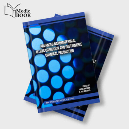 Advanced Nanomaterials , Alloys Corrosion and Sustainable Chemical Production (Original PDF from Publisher)