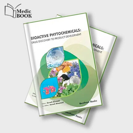 Bioactive Phytochemicals : Drug Discovery to Product Development (Original PDF from Publisher)
