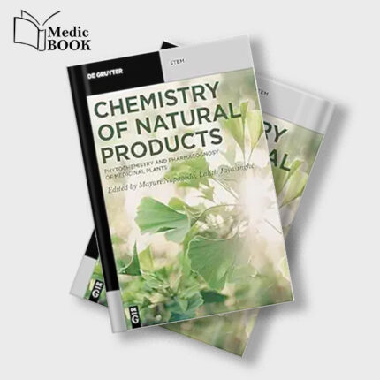 Chemistry of Natural Products : Phytochemistry and Pharmacognosy of Medicinal Plants (De Gruyter STEM) (Original PDF from Publisher)