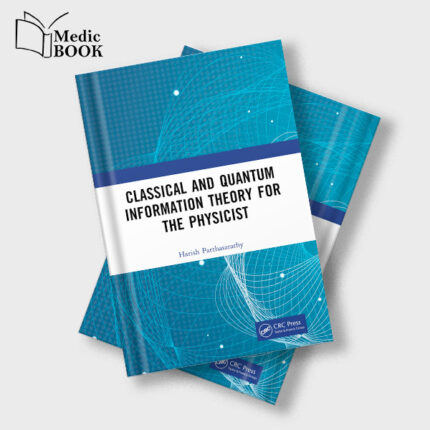 Classical and Quantum Information Theory for the Physicist (Original PDF from Publisher)