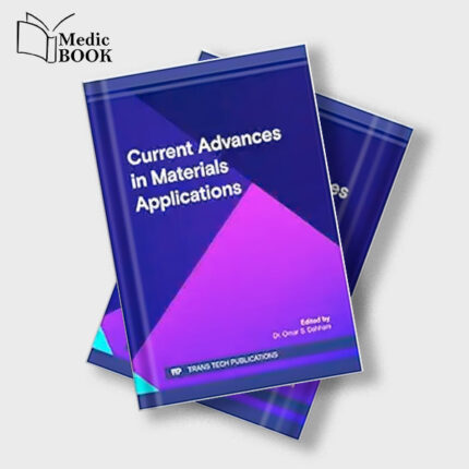 Current Advances in Materials Applications (Scientific Books Collection Volume 17) (Original PDF from Publisher)
