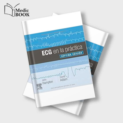 ECG en la práctica , 7th Edition (Original PDF from Publisher)