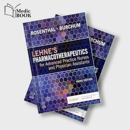 Lehnes Pharmacotherapeutics for Advanced Practice Nurses and Physician Assistants , 3rd Edition (True PDF from Publisher)