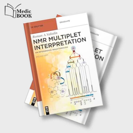 NMR Multiplet Interpretation : An Infographic Walk Through (De Gruyter Textbook) , 2nd Edition (Original PDF from Publisher)