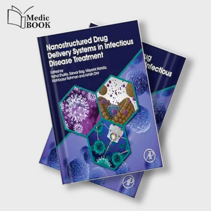 Nanostructured Drug Delivery Systems in Infectious Disease Treatment (Original PDF from Publisher)