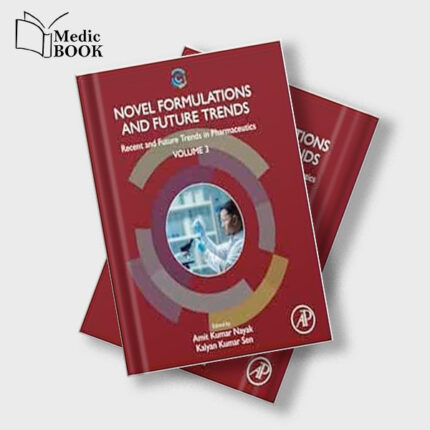 Novel Formulations and Future Trends : Recent and Future Trends in Pharmaceutics , Volume 3 (Recent and Future Trends in Pharmaceutics 3) (Original PDF from Publisher)