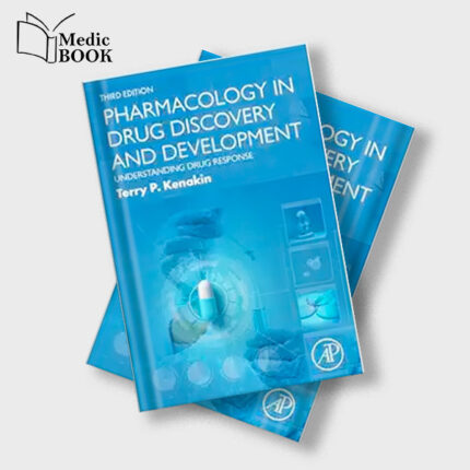 Pharmacology in Drug Discovery and Development : Understanding Drug Response , 3rd Edition (Original PDF from Publisher)