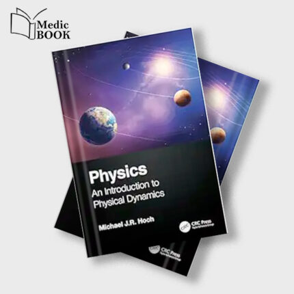 Physics : An Introduction to Physical Dynamics (Original PDF from Publisher)