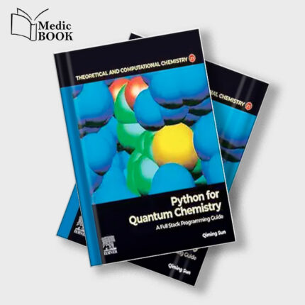 Python for Quantum Chemistry : A Full Stack Programming Guide (Volume 23) (Theoretical and Computational Chemistry Volume 23) (Original PDF from Publisher)