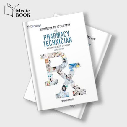 Student Workbook for Moinis The Pharmacy Technician : A Comprehensive Approach , 4th Edition (Original PDF from Publisher)