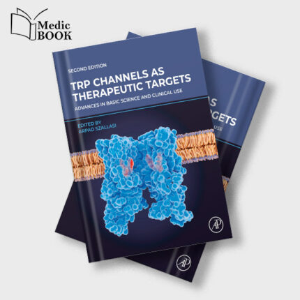 TRP Channels as Therapeutic Targets : Advances in Basic Science and Clinical Use , 2nd Edition (Original PDF from Publisher)