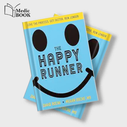 The Happy Runner : Love the Process , Get Faster , Run Longer (Original PDF from Publisher)