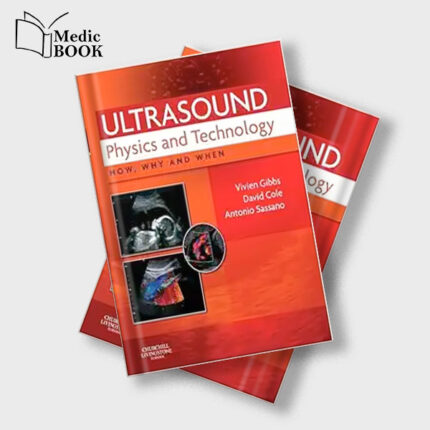 Ultrasound Physics and Technology : How , Why and When (True PDF from Publisher)