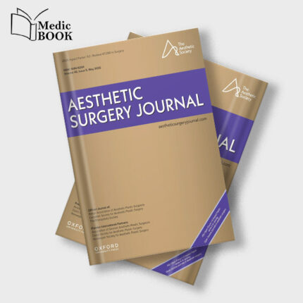 Aesthetic Surgery Journal Volume 45 , Issue 5 , May 2025 (True PDF+Videos)