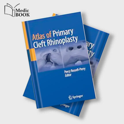 Atlas of Primary Cleft Rhinoplasty (Original PDF from Publisher)