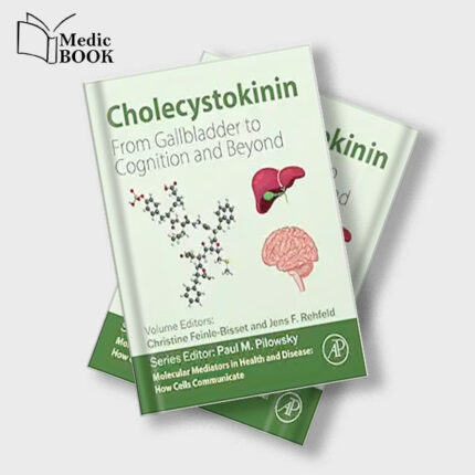 Cholecystokinin : From Gallbladder to Cognition and Beyond (Molecular Mediators in Health and Disease : How Cells Communicate) (Original PDF from Publisher)