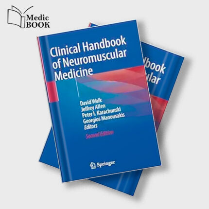 Clinical Handbook of Neuromuscular Medicine , 2nd Edition (Original PDF from Publisher)