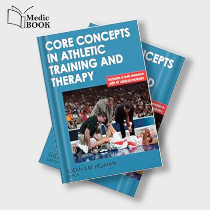 Core Concepts in Athletic Training and Therapy (Athletic Training Education) (Original PDF from Publisher)