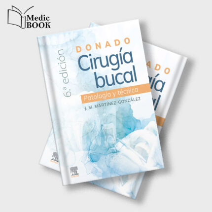 Donado Cirugía bucal : patología y técnica , 6th Edition (True PDF from Publisher)