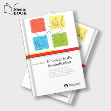 Einblicke in die Persönlichkeit : Ein Praxisleitfaden für die Diagnostik auf der Grundlage der Theorie der Persönlichkeits System Interaktionen (PSI) (Original PDF from Publisher)