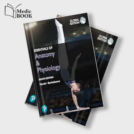 Essentials of Anatomy and Physiology , Global Edition , 8th Edition (Original PDF from Publisher)