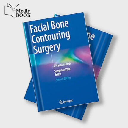 Facial Bone Contouring Surgery : A Practical Guide , 2nd Edition (Original PDF from Publisher)