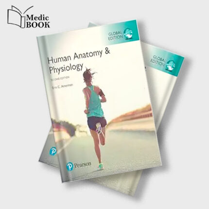 Human Anatomy and Physiology , Global Edition , 2nd Edition (Original PDF from Publisher)