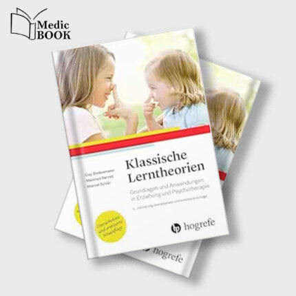 Klassische Lerntheorien : Grundlagen und Anwendungen in Erziehung und Psychotherapie , 4th Edition (Original PDF from Publisher)