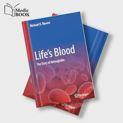 Lifes Blood : The Story of Hemoglobin (Original PDF from Publisher)
