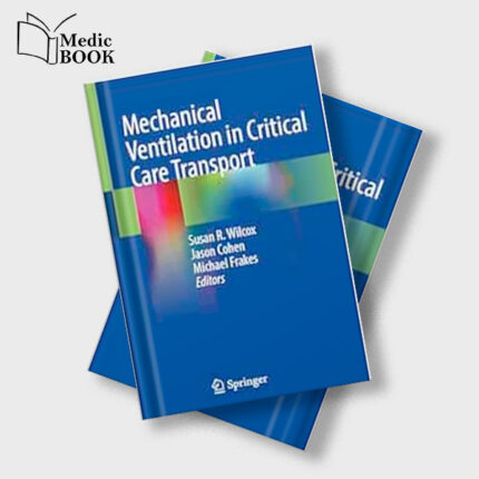 Mechanical Ventilation in Critical Care Transport (Original PDF from Publisher)