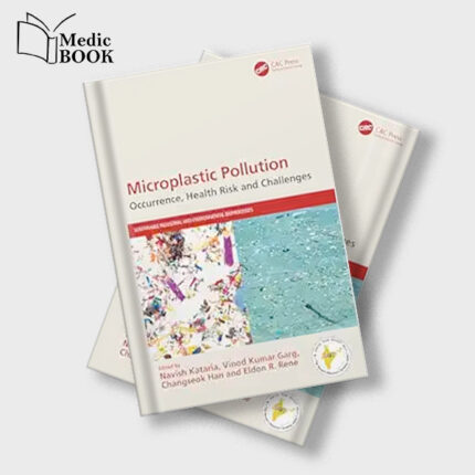 Microplastic Pollution : Occurrence , Health Risk and Challenges (Sustainable Industrial and Environmental Bioprocesses) (Original PDF from Publisher)