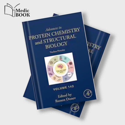 Nuclear Proteins (Volume 143) (Advances in Protein Chemistry and Structural Biology Volume 143) (Original PDF from Publisher)