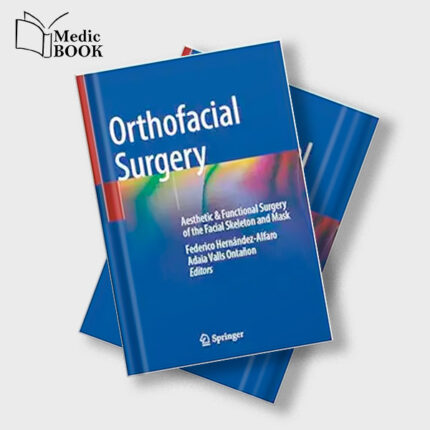 Orthofacial Surgery : Aesthetic and Functional Surgery of the Facial Skeleton and Mask (Original PDF from Publisher)